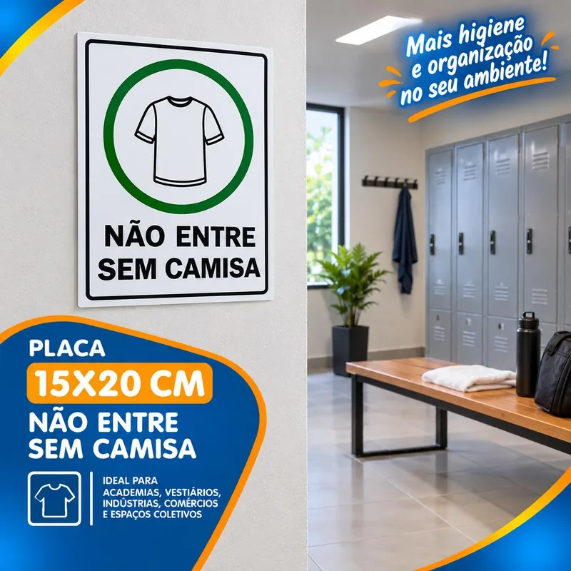 Placa 15X20 Nao Entre S/ Camisa Un