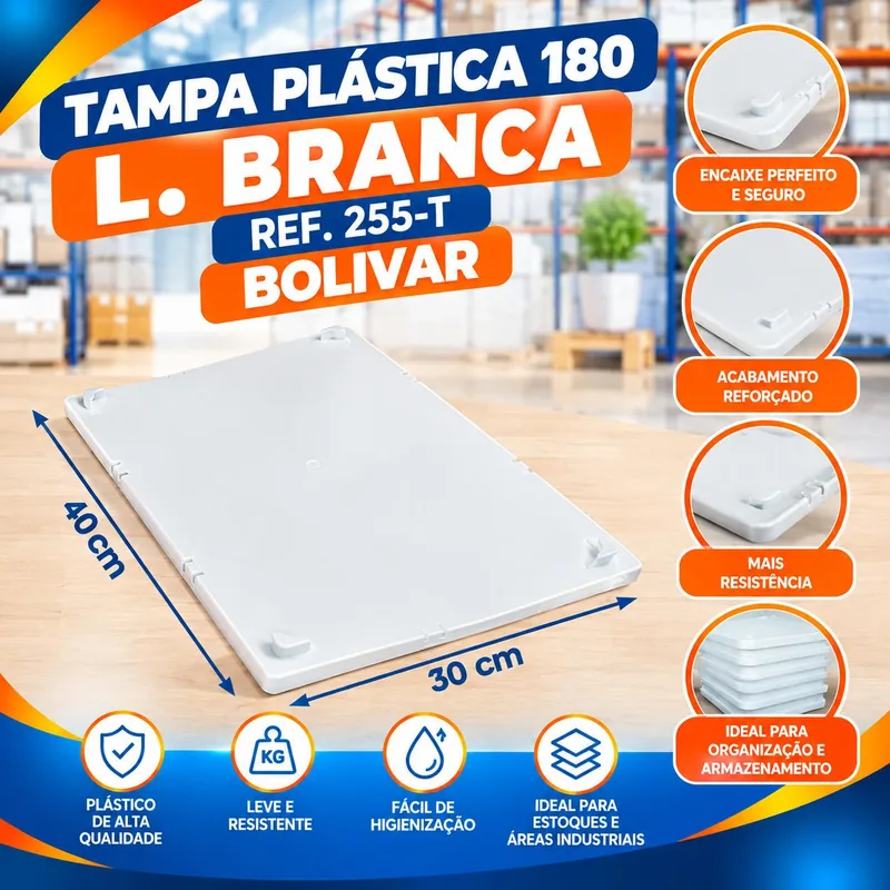 Tampa Plast. 180 L. Branca Ref. 255-T Bolivar